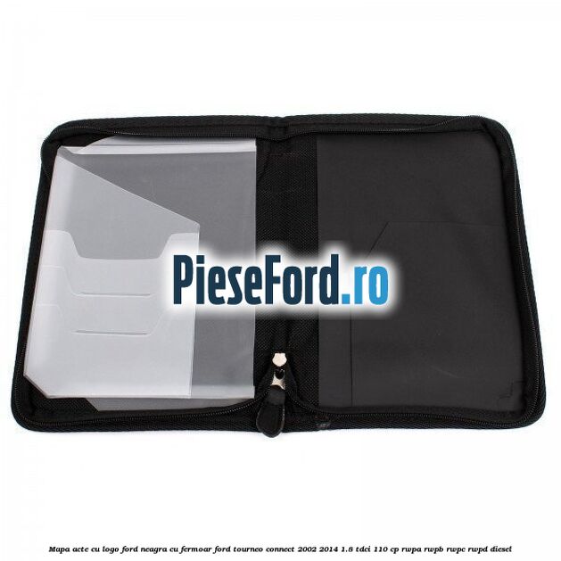 Mapa acte cu logo Ford neagra cu fermoar Ford Tourneo Connect 2002-2014 1.8 TDCi 110 cp RWPA, RWPB, RWPC, RWPD diesel