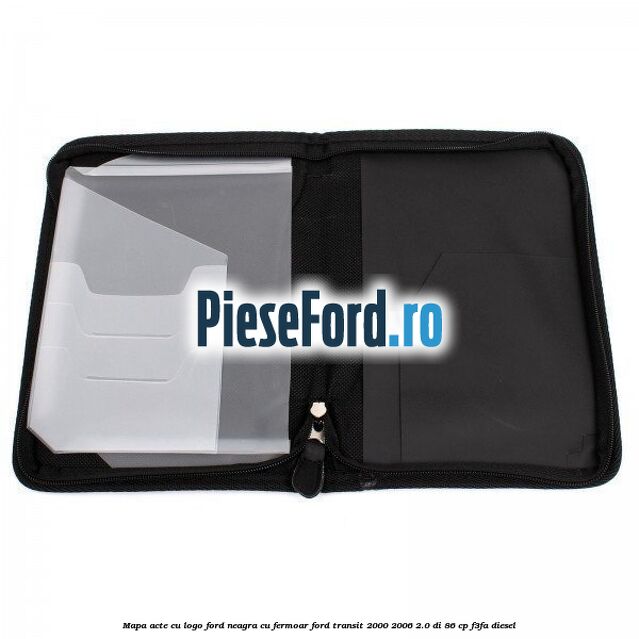 Mapa acte cu logo Ford neagra cu fermoar Ford Transit 2000-2006 2.0 DI 86 cp Mapa acte cu logo Ford neagra cu fermoar Ford Transit 2000-2006 2.0 DI 86 cp F3FA diesel