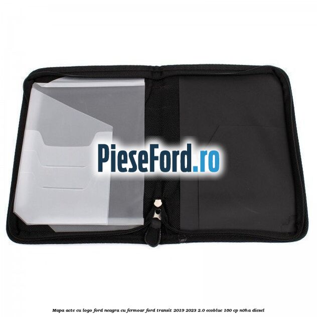 Mapa acte cu logo Ford neagra cu fermoar Ford Transit 2019-2023 2.0 EcoBlue 160 cp N0HA diesel