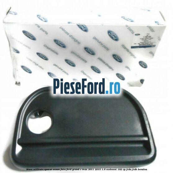 Masa utilitate spatar scaun fata Ford Grand C-Max 2011-2015 1.6 EcoBoost 182 cp JTDA, JTDB benzina