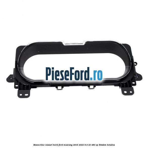 Masca bloc ceasuri bord Ford Mustang 2018-2022 5.0 V8 450 cp 50SDEM benzina