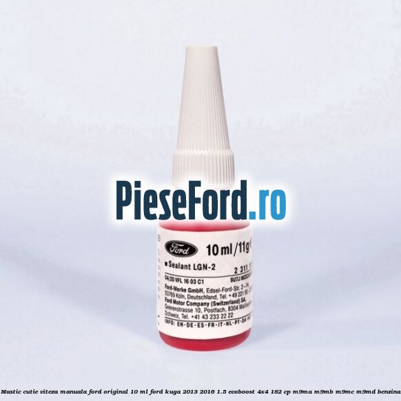 Mastic cutie viteza manuala Ford original 10 ml Ford Kuga 2013-2016 1.5 EcoBoost 4x4 182 cp M9MA, M9MB, M9MC, M9MD benzina