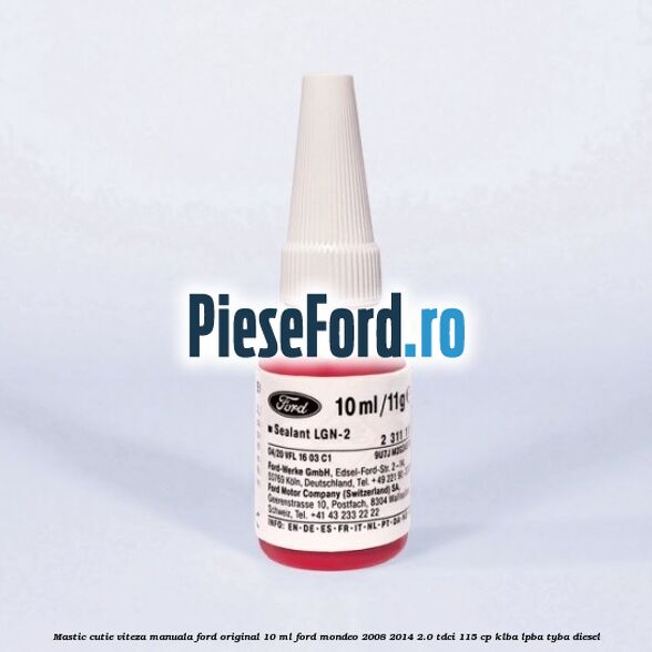 Mastic cutie viteza manuala Ford original 10 ml Ford Mondeo 2008-2014 2.0 TDCi 115 cp KLBA, LPBA, TYBA diesel
