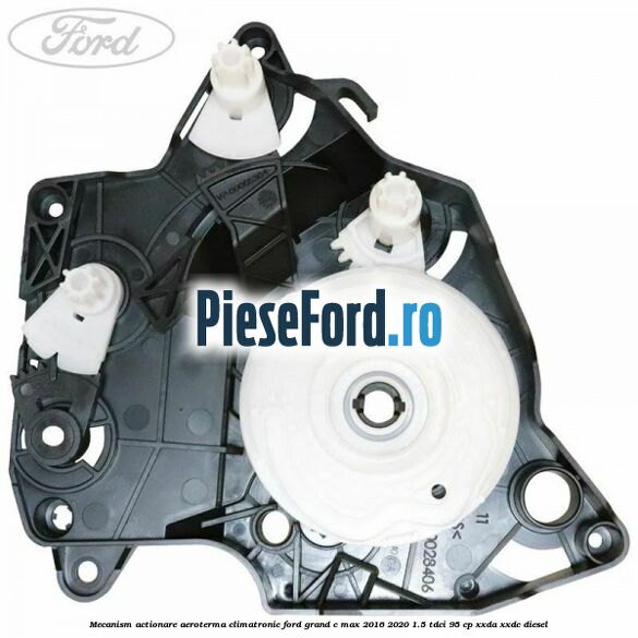 Mecanism actionare aeroterma climatronic Ford Grand C-Max 2016-2020 1.5 TDCi 95 cp XXDA, XXDC diesel