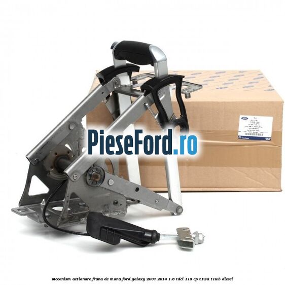 Mecanism actionare frana de mana Ford Galaxy 2007-2014 1.6 TDCi 115 cp Mecanism actionare frana de mana Ford Galaxy 2007-2014 1.6 TDCi 115 cp T1WA, T1WB diesel
