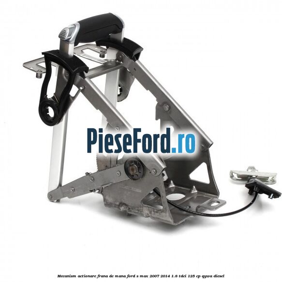 Mecanism actionare frana de mana Ford S-Max 2007-2014 1.8 TDCi 125 cp QYWA diesel