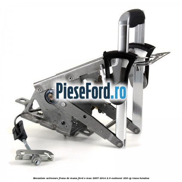 Mecanism actionare frana de mana Ford S-Max 2007-2014 2.0 EcoBoost 203 cp
