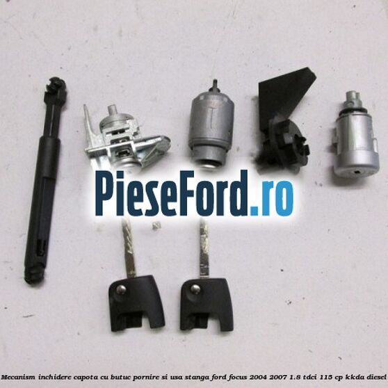 Mecanism inchidere capota cu butuc pornire si usa stanga Ford Focus 2004-2007 1.8 TDCi 115 cp KKDA diesel