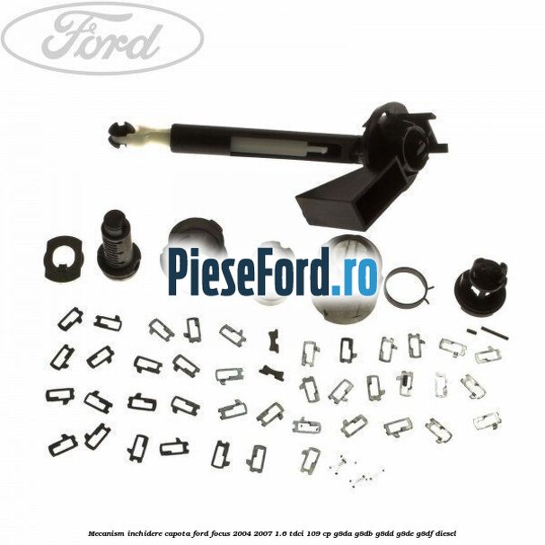 Mecanism inchidere capota Ford Focus 2004-2007 1.6 TDCi 109 cp Mecanism inchidere capota Ford Focus 2004-2007 1.6 TDCi 109 cp G8DA, G8DB, G8DD, G8DE, G8DF diesel