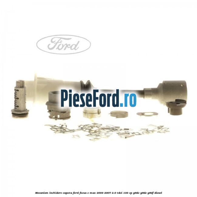 Mecanism inchidere capota Ford Focus C-Max 2003-2007 2.0 TDCi 133 cp Mecanism inchidere capota Ford Focus C-Max 2003-2007 2.0 TDCi 133 cp G6DC, G6DE, G6DF diesel