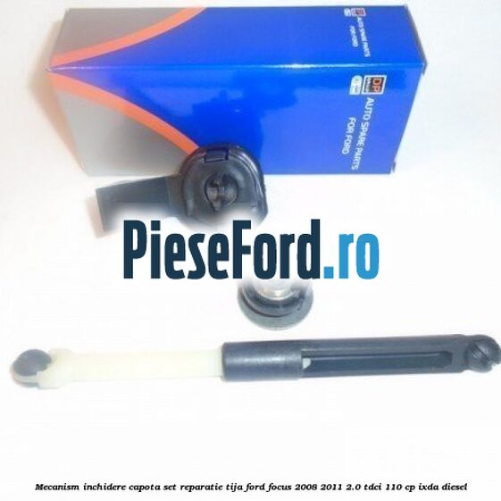 Mecanism inchidere capota set reparatie tija Ford Focus 2008-2011 2.0 TDCi 110 cp IXDA diesel