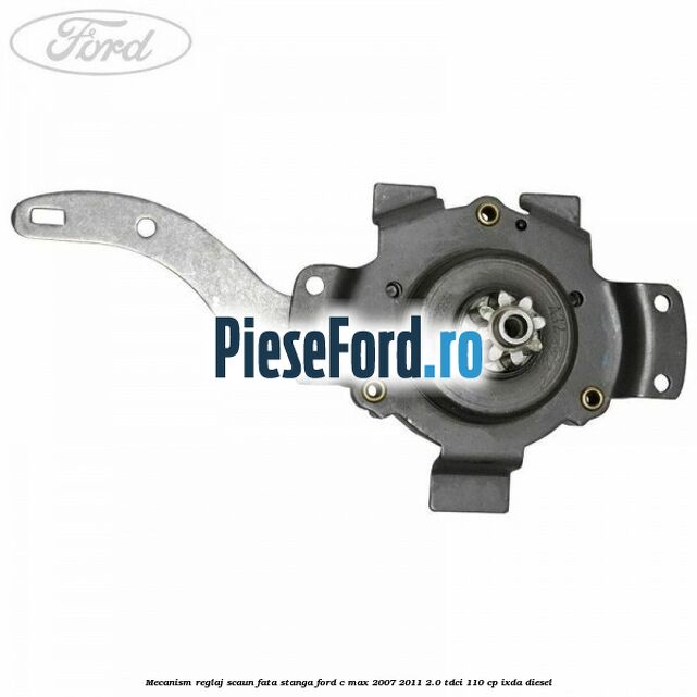 Mecanism reglaj scaun fata stanga Ford C-Max 2007-2011 2.0 TDCi 110 cp IXDA diesel