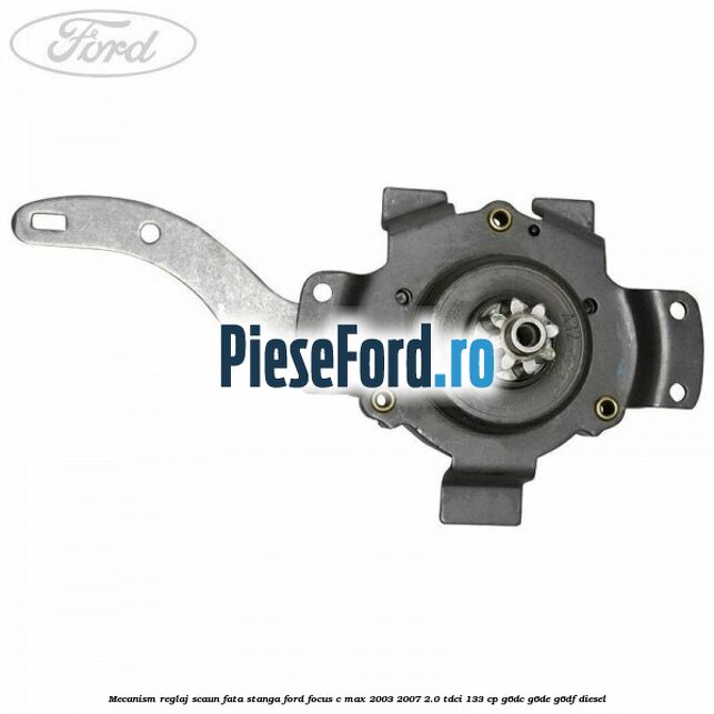 Mecanism reglaj scaun fata stanga Ford Focus C-Max 2003-2007 2.0 TDCi 133 cp G6DC, G6DE, G6DF diesel