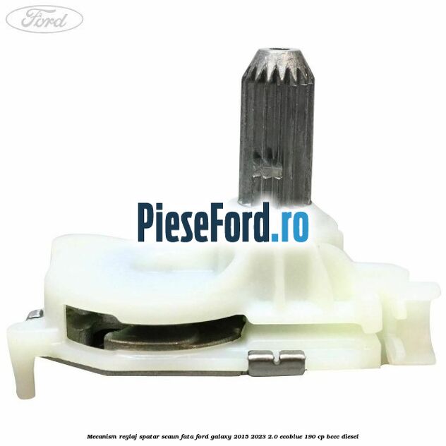 Mecanism reglaj spatar scaun fata Ford Galaxy 2015-2023 2.0 EcoBlue 190 cp Mecanism reglaj spatar scaun fata Ford Galaxy 2015-2023 2.0 EcoBlue 190 cp BCCC diesel