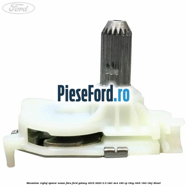 Mecanism reglaj spatar scaun fata Ford Galaxy 2015-2023 2.0 TDCi 4x4 180 cp T8CG, T8CH, T8CI, T8CJ diesel