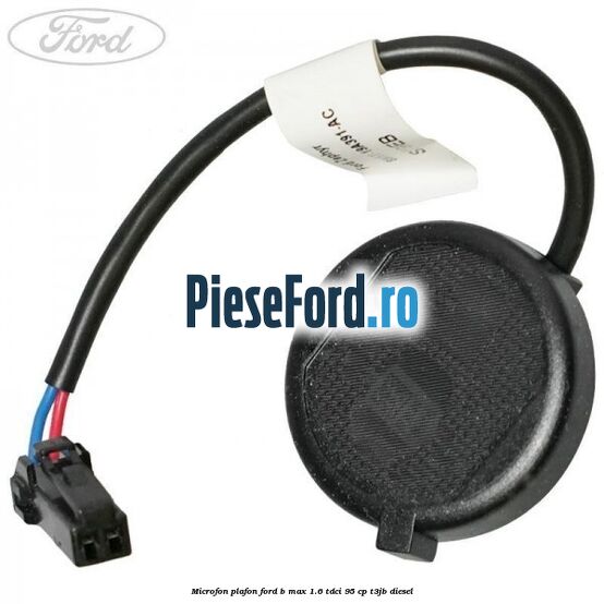 Microfon plafon Ford B-Max 1.6 TDCi 95 cp T3JB diesel
