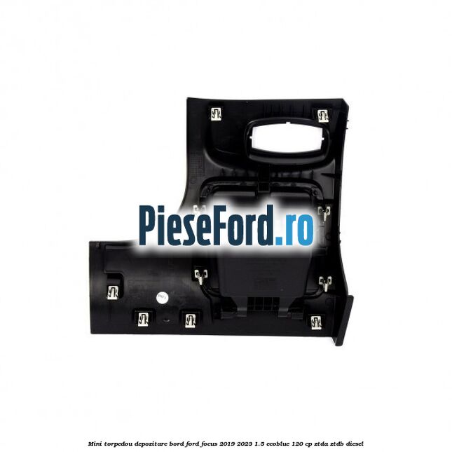 Mini torpedou depozitare bord Ford Focus 2019-2023 1.5 EcoBlue 120 cp ZTDA, ZTDB diesel