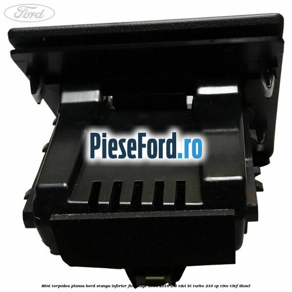 Mini torpedou plansa bord stanga inferior Ford Edge 2016-2018 2.0 TDCi Bi-Turbo 210 cp Mini torpedou plansa bord stanga inferior Ford Edge 2016-2018 2.0 TDCi Bi-Turbo 210 cp T9CE, T9CF diesel