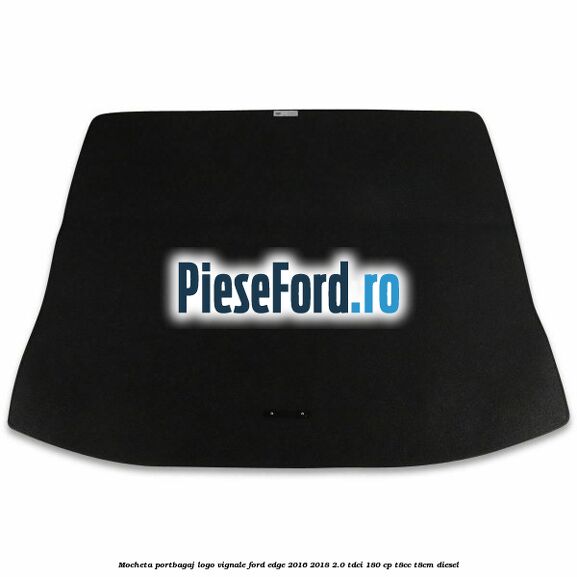 Mocheta portbagaj, logo Vignale Ford Edge 2016-2018 2.0 TDCi 180 cp T8CC, T8CM diesel
