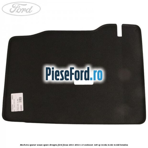 Mocheta spatar scaun spate dreapta Ford Focus 2011-2014 1.0 EcoBoost 125 cp M1DA, M1DC, M1DD benzina
