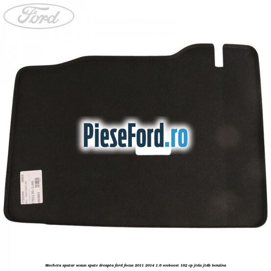 Mocheta spatar scaun spate dreapta Ford Focus 2011-2014 1.6 EcoBoost 182 cp Mocheta spatar scaun spate dreapta Ford Focus 2011-2014 1.6 EcoBoost 182 cp JTDA, JTDB benzina