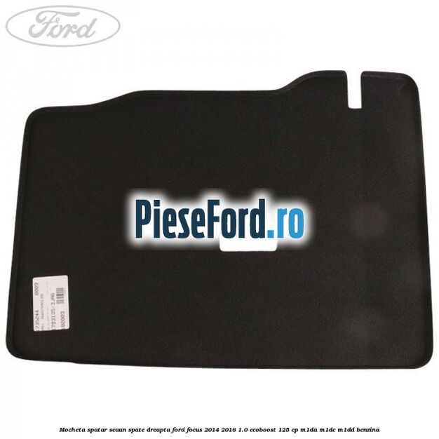 Mocheta spatar scaun spate dreapta Ford Focus 2014-2018 1.0 EcoBoost 125 cp M1DA, M1DC, M1DD benzina