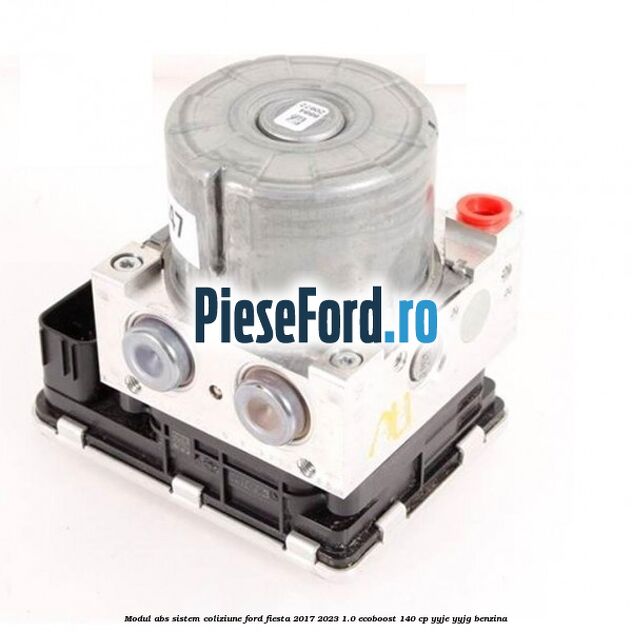 Modul ABS sistem coliziune Ford Fiesta 2017-2023 1.0 EcoBoost 140 cp Modul ABS sistem coliziune Ford Fiesta 2017-2023 1.0 EcoBoost 140 cp YYJE, YYJG benzina