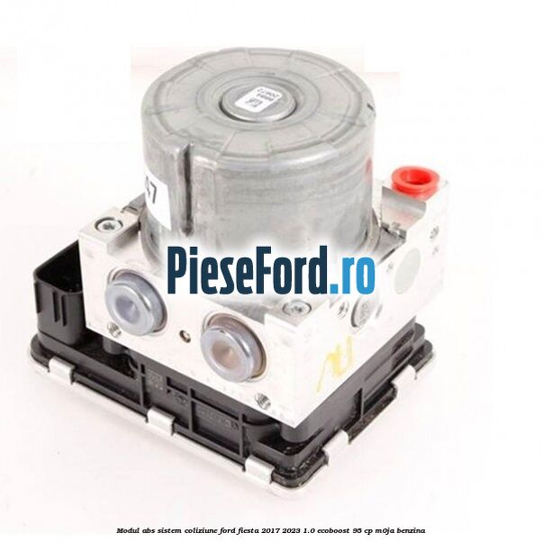 Modul ABS sistem coliziune Ford Fiesta 2017-2023 1.0 EcoBoost 95 cp M0JA benzina