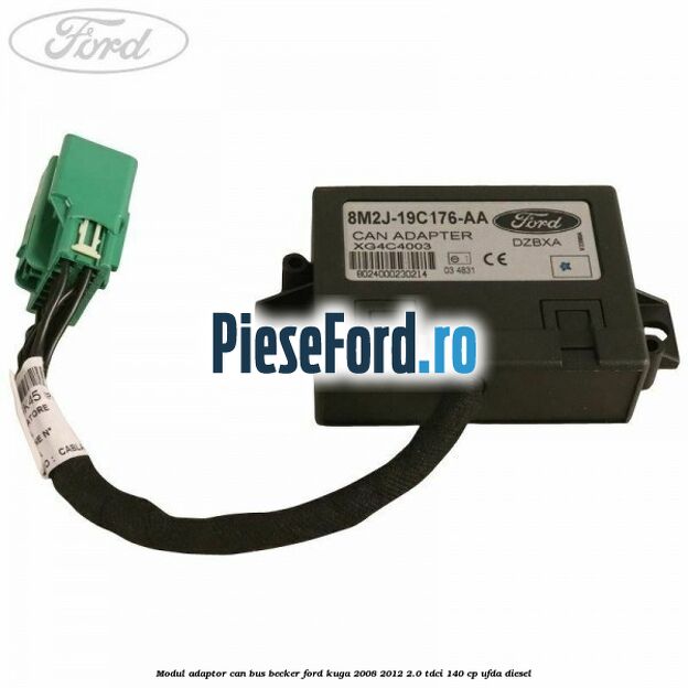 Modul adaptor can bus becker Ford Kuga 2008-2012 2.0 TDCI 140 cp Modul adaptor can bus becker Ford Kuga 2008-2012 2.0 TDCI 140 cp UFDA diesel