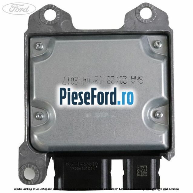 Modul airbag 3 usi echipare airbag cortina si genunchi Ford Fiesta 2013-2017 1.0 EcoBoost 100 cp SFJA, SFJB, SFJC, SFJD benzina