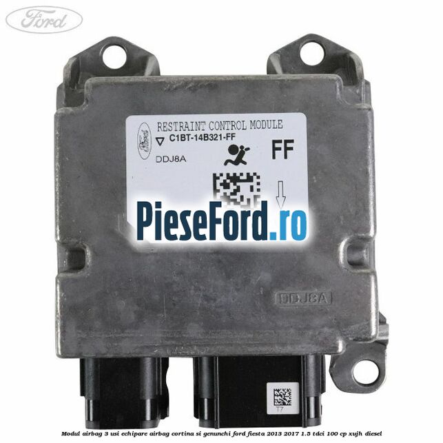 Modul airbag 3 usi echipare airbag cortina si genunchi Ford Fiesta 2013-2017 1.5 TDCi 100 cp Modul airbag 3 usi echipare airbag cortina si genunchi Ford Fiesta 2013-2017 1.5 TDCi 100 cp XUJH diesel