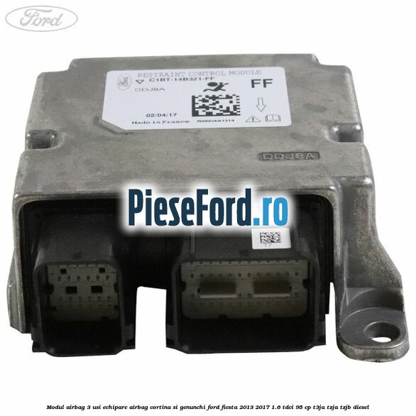 Modul airbag 3 usi echipare airbag cortina si genunchi Ford Fiesta 2013-2017 1.6 TDCi 95 cp Modul airbag 3 usi echipare airbag cortina si genunchi Ford Fiesta 2013-2017 1.6 TDCi 95 cp T3JA, TZJA, TZJB diesel