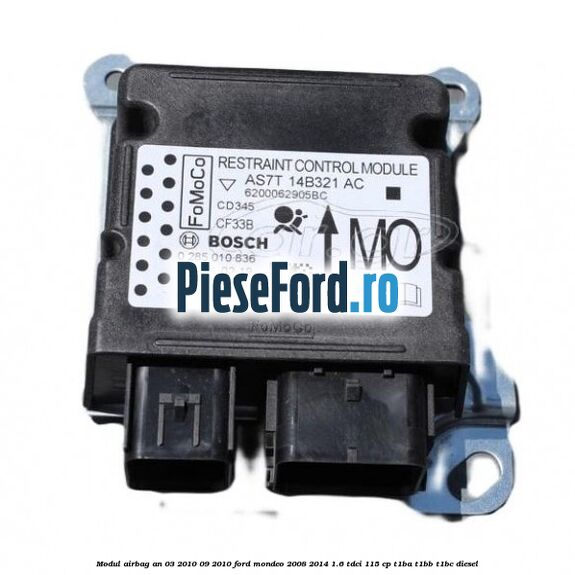 Modul airbag an 03/2010-09/2010 Ford Mondeo 2008-2014 1.6 TDCi 115 cp T1BA, T1BB, T1BC diesel