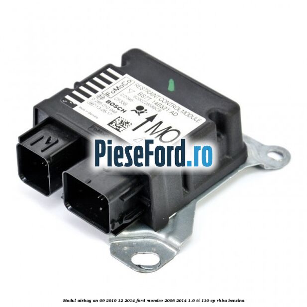 Modul airbag an 09/2010-12/2014 Ford Mondeo 2008-2014 1.6 Ti 110 cp RHBA benzina