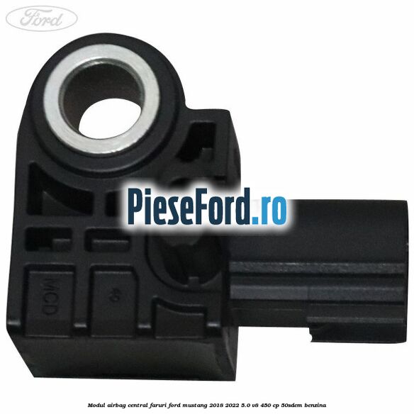 Modul airbag central faruri Ford Mustang 2018-2022 5.0 V8 450 cp 50SDEM benzina