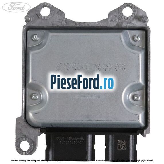 Modul airbag cu echipare airbag cortina Ford Transit Custom 2014-2018 2.0 EcoBlue 105 cp BJFA, BJFB, YLF6, YLFA, YLFB, YLFS diesel