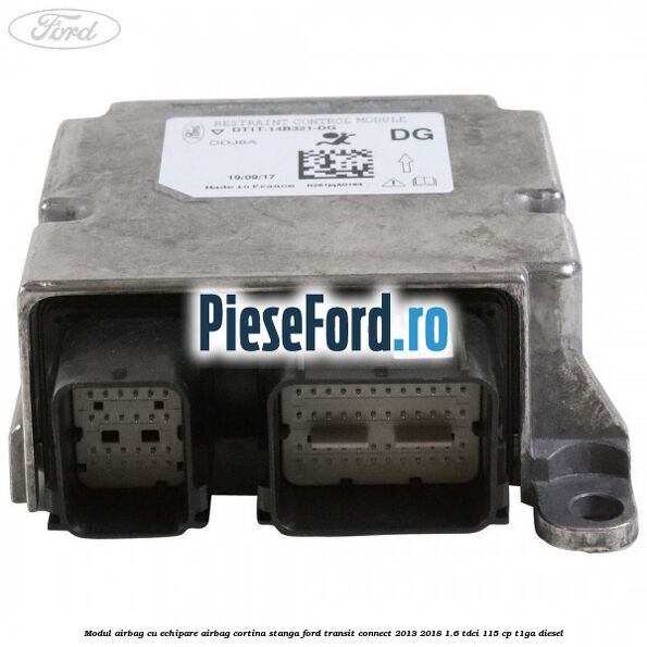 Modul airbag cu echipare airbag cortina stanga Ford Transit Connect 2013-2018 1.6 TDCi 115 cp T1GA diesel