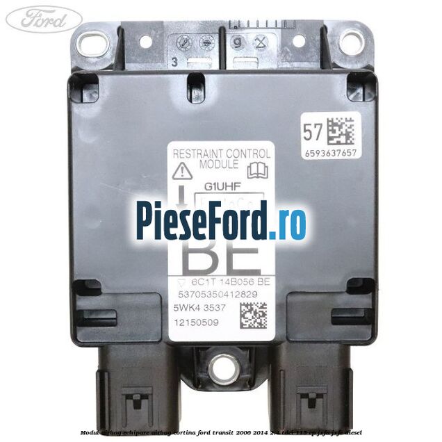 Modul airbag echipare airbag cortina Ford Transit 2006-2014 2.4 TDCi 115 cp JXFA, JXFC diesel