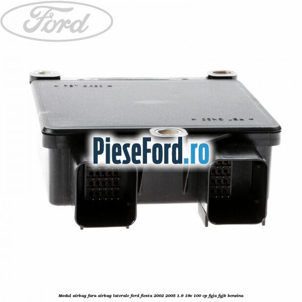 Modul airbag fara airbag laterale Ford Fiesta 2002-2005 1.6 16V 100 cp FYJA, FYJB benzina