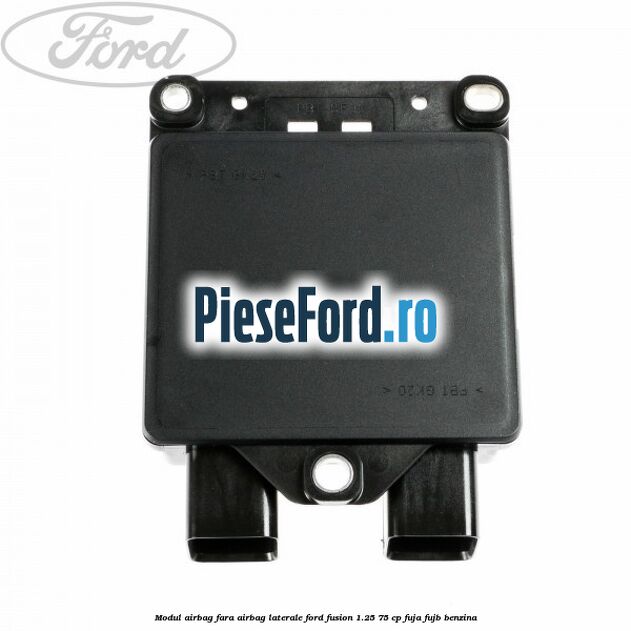 Modul airbag fara airbag laterale Ford Fusion 1.25 75 cp FUJA, FUJB benzina