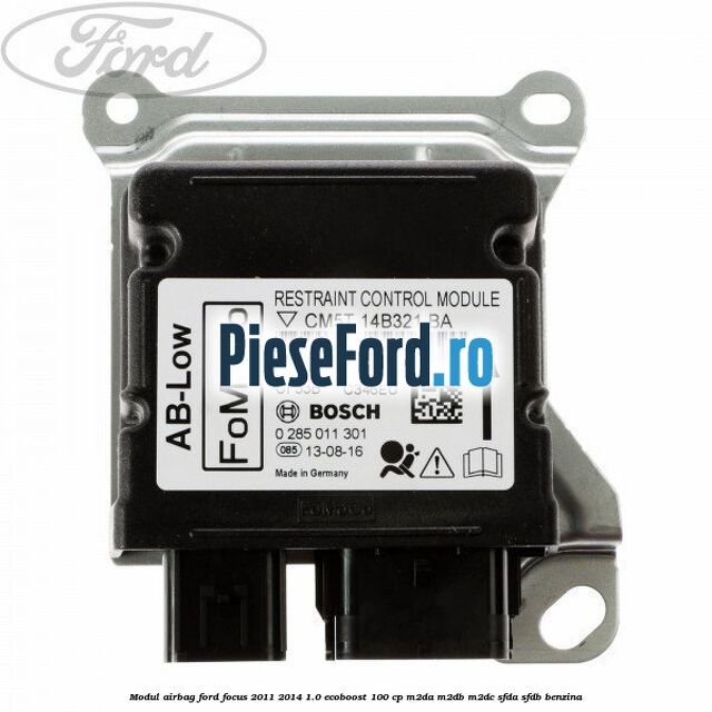 Modul airbag Ford Focus 2011-2014 1.0 EcoBoost 100 cp