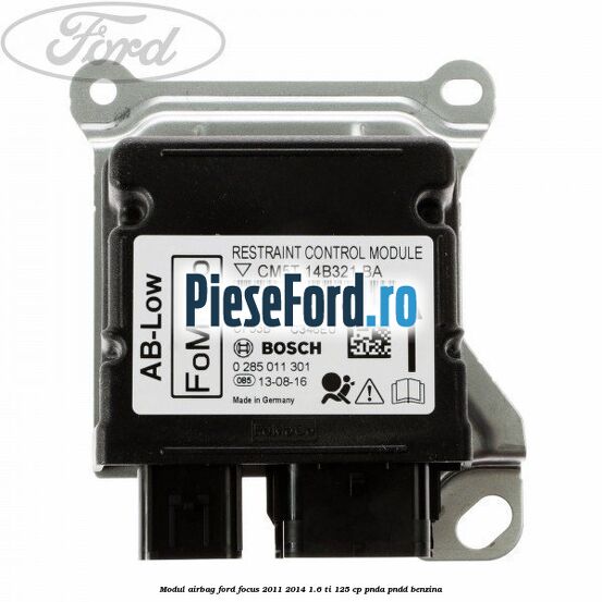 Modul airbag Ford Focus 2011-2014 1.6 Ti 125 cp