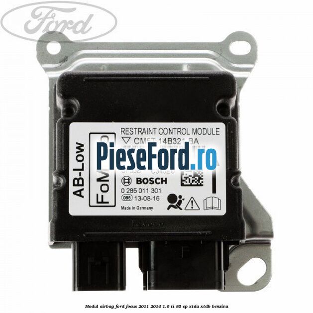 Modul airbag Ford Focus 2011-2014 1.6 Ti 85 cp XTDA, XTDB benzina
