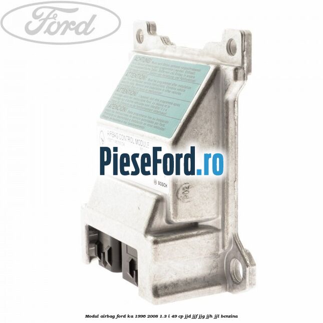Modul airbag Ford Ka 1996-2008 1.3 i 49 cp JJD, JJF, JJG, JJH, JJL benzina