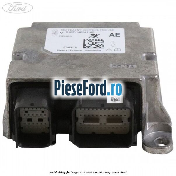 Modul airbag Ford Kuga 2013-2016 2.0 TDCi 136 cp UKMA diesel