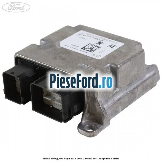 Modul airbag Ford Kuga 2013-2016 2.0 TDCi 4x4 136 cp Modul airbag Ford Kuga 2013-2016 2.0 TDCi 4x4 136 cp UKMA diesel