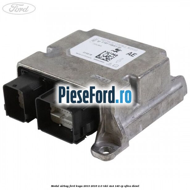 Modul airbag Ford Kuga 2013-2016 2.0 TDCi 4x4 140 cp UFMA diesel