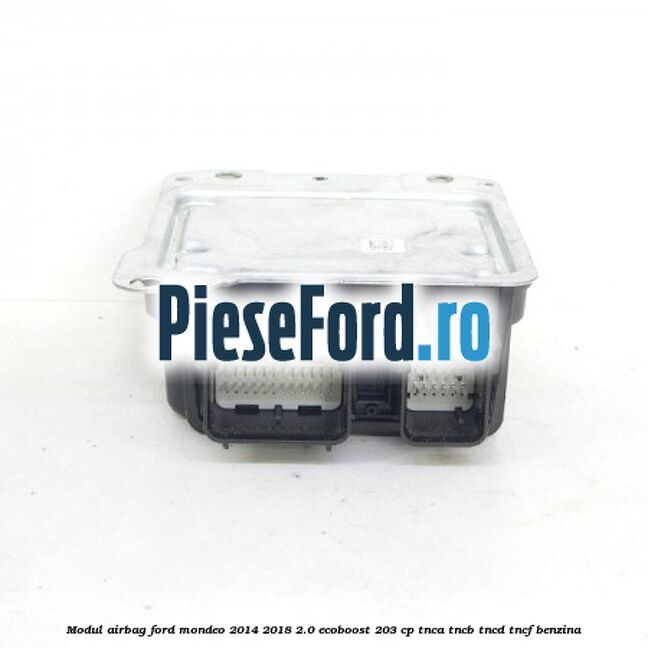 Modul airbag Ford Mondeo 2014-2018 2.0 EcoBoost 203 cp TNCA, TNCB, TNCD, TNCF benzina