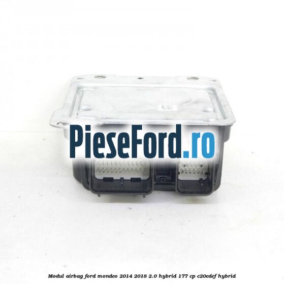 Modul airbag Ford Mondeo 2014-2018 2.0 Hybrid 177 cp C20EDEF hybrid
