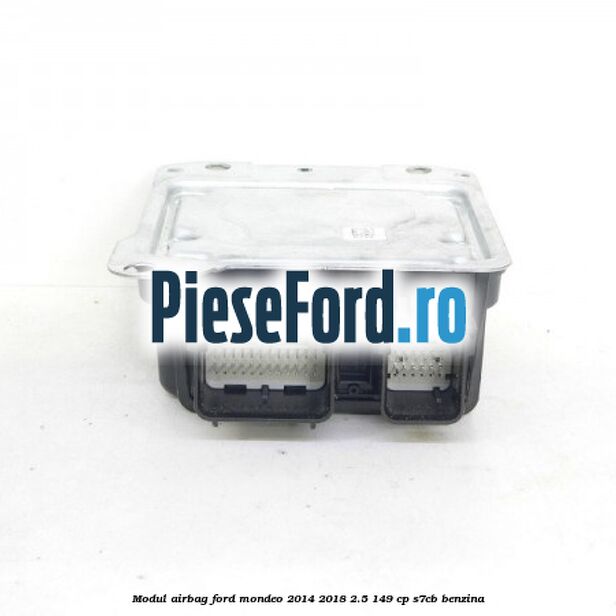 Modul airbag Ford Mondeo 2014-2018 2.5 149 cp S7CB benzina
